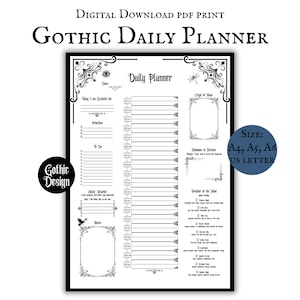 May include: A black and white Gothic Daily Planner digital download. The planner includes sections for daily tasks, notes, and priorities, with decorative borders and the text "Gothic Design". Available in A4, A5, A6, and US Letter sizes.