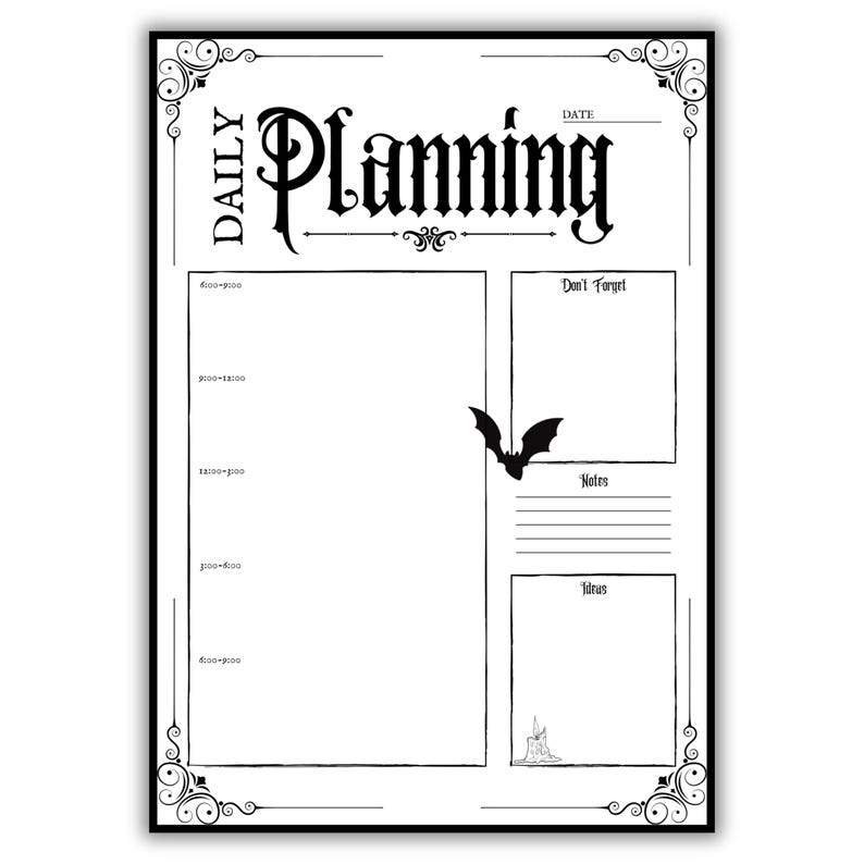 May include: A monochrome daily planner with ornate borders. The word "Planning" is in a gothic font. Features sections for time slots, notes, and ideas, with a bat illustration.