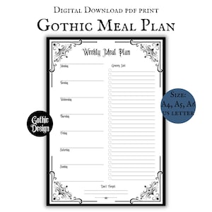 May include: A black and white Gothic Meal Plan PDF print. The design includes a weekly meal plan layout with sections for each day of the week and a grocery list. The text includes "Gothic Meal Plan", "Weekly Meal Plan", and "Gothic Design". Available in A4, A5, A6, and US Letter sizes.
