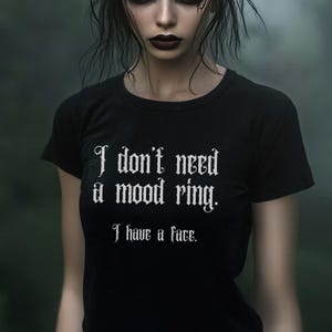 Gothic Shirt Sarcastic Funny Phrase Goth Witchy Clothes Aesthetic Emo Shirt Gothic Moody T-shirt Funny Quote Tee Aesthetic Goth Fashion Gift