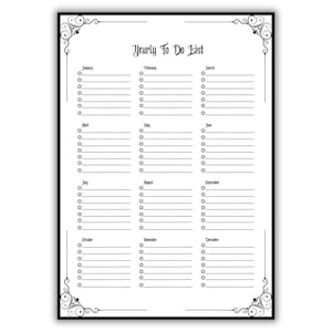 May include: A black and white yearly to-do list. The list is divided into months, with lines and circles for each task. The title "Yearly To Do List" is at the top. Decorative flourishes are in each corner.