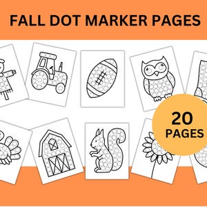 May include: A collection of 20 Fall Dot Marker Pages. Each page features a black and white outline of a fall-themed image, such as a scarecrow, tractor, football, owl, boot, turkey, barn, squirrel, sunflower, and a pumpkin.
