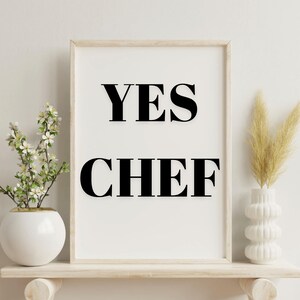 kitchen wall art digital printable, Yes Chef Printable wall Art, Kitchen quote art, yes chef  Art Print, Home Decor, Instant Download