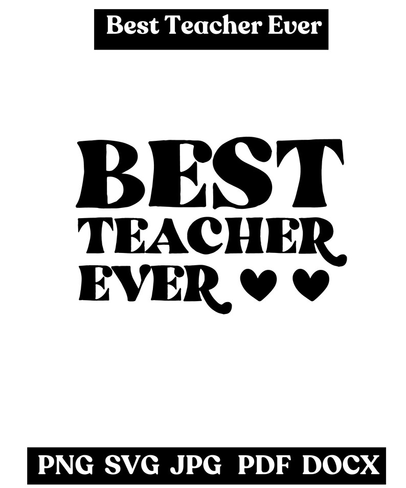 Digital Printable Best Teacher Ever, Teacher's Day, Any Occasion, Gift for Teacher, Best Teacher ...