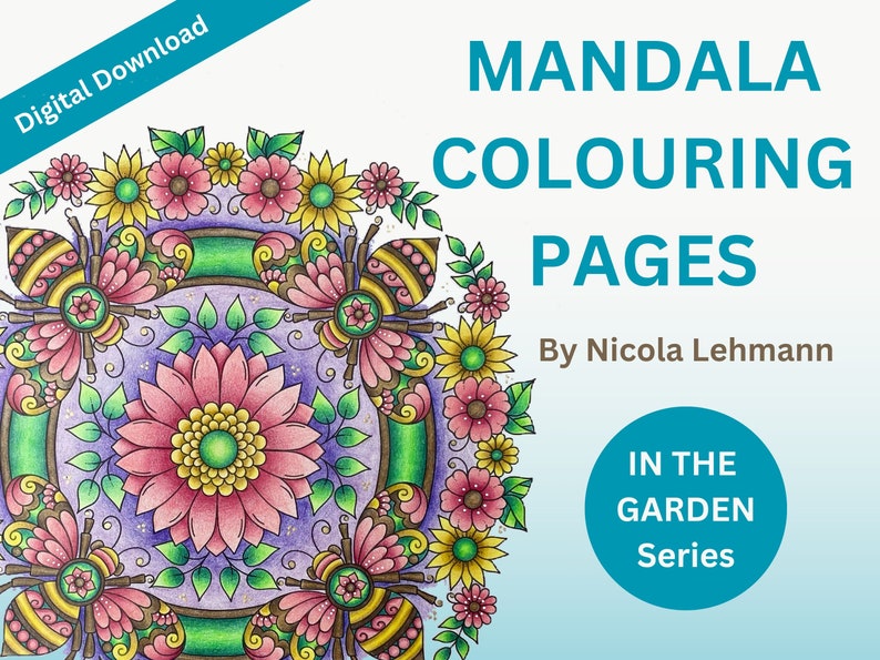 May include: A mandala coloring page featuring a floral design with bees and flowers in shades of pink, yellow, green, and brown. The title "MANDALA COLOURING PAGES" is at the top of the page, with the text "IN THE GARDEN Series" at the bottom.