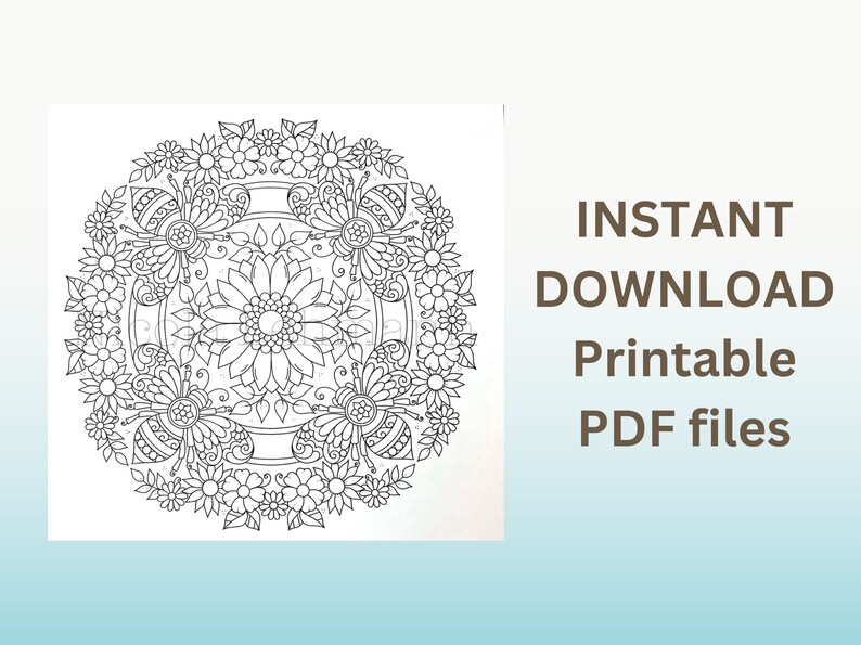 May include: A black and white printable coloring page featuring a mandala design with bees, flowers, and leaves. The text "INSTANT DOWNLOAD Printable PDF files" is in the upper right corner of the image.