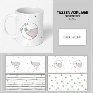 Sublimationsdatei TASSENVORLAGE Glück für dich