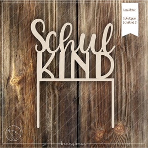 Laserdatei Cake Topper Schulkind