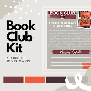 May include: A Book Club Kit graphic with the title "A Court of Silver Flames" by Sarah J. Maas. The design includes text, a book cover image, and a section for personal reflection, all in a neutral color palette.