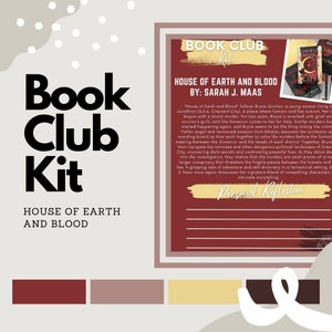 May include: Book club kit for "House of Earth and Blood" by Sarah J. Maas. The kit includes a red, white, and blue color scheme with a quote from the book about the story's plot and characters. The kit also includes a section for personal reflection.