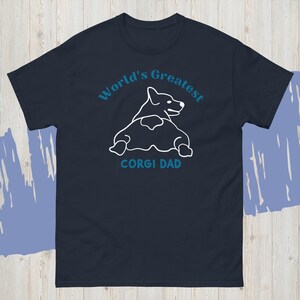 World&#39;s Greatest Corgi Dad T-Shirt | Fathers Day Gift | Corgi Dad Shirt | Dog Dad Shirt | Corgi Butt Shirt