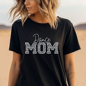 Cheetah Dance Mom Shirt, Dance Mama Shirt, Dancer Mom, Dance Mom, Dance Mom Life, Dance Shirt, Gift For Dance Mom, Dance Mom Comp Shirt