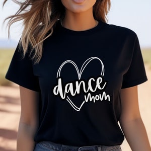 Dance Mom Shirt, Dance Mama Shirt, Dance Mom, Dance Mom Life, Dance Shirt, Gift For Dance Mom, Dance Mom Comp Shirt, Dance Recital Shirt