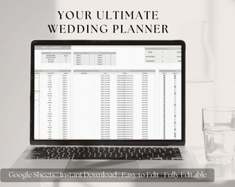 May include: A laptop computer displaying a Google Sheet titled "Your Ultimate Wedding Planner". The sheet is a wedding planning checklist with sections for guest list, budget, and vendor information. The text "Google Sheets | Instant Download | Easy to Edit | Fully Editable" is displayed below the laptop.