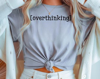 Lustiges Overthinking T-Shirt: Humorvolles grafisches Tee der psychischen Gesundheit