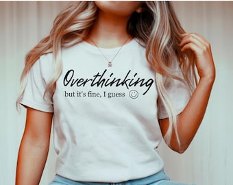 Lustiges Overthinking T-Shirt: Humorvolles grafisches Tee der psychischen Gesundheit