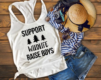 Support Wildlife Raise Boys Tank Top - Mom Shirt - Boy Mom Tank Top - Gift for Moms - Mom of Boys Shirt - Shirts for Women Trendy