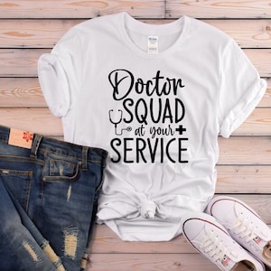 Doctor Squad At Your Service Shirt - Doctor Shirt - Doctor T Shirt - Gift for Doctors - Trendy Shirts Doctor - Tops for Women- Funny Shirt