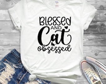 Camisa bendita y obsesionada con los gatos - Camisa divertida - Camisa sarcástica - Camisa amante de los gatos - Regalo para los amantes de los gatos - Mamá de piel - Camisa madre gato