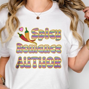 T-shirt d&#39;auteur d&#39;histoires d&#39;amour épicées, T-shirt écrivain d&#39;histoires d&#39;amour, conteur épicé, écriture charbonneuse, AuthorTok, Romancelandia, livres torrides, histoires cochonnes