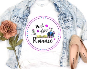 Read More Romance T-Shirt (colored design), Romance Reader Tee, Spicy Book Lover Shirt, Reading Smut, Bookish, BookTok Tshirt, Bookworm
