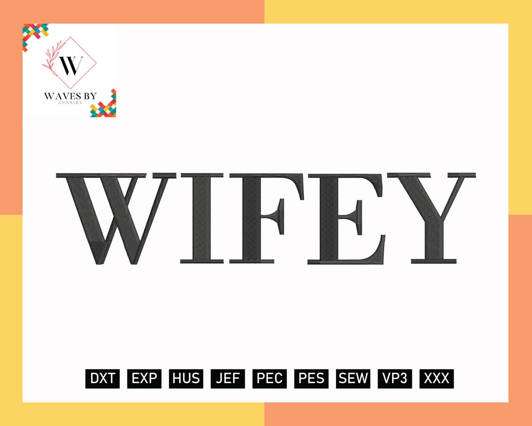 Wifey Digital Embroidery File, Wifey Text Digital Machine Embroider ...