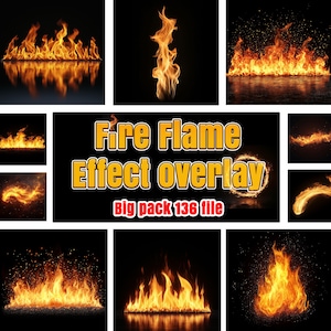May include: A selection of fiery flame effects in different forms, set against a black backdrop. The image features flames with reflections, sparks, and a central graphic with the text "Fire Flame Effect Overlay Big pack 136 file."