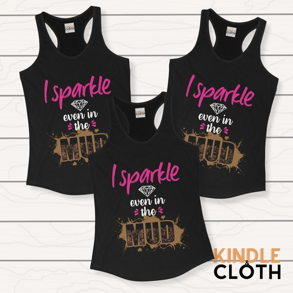 Mud Run Tank Top for Women | Sparkle In The Mud Matching Team Mud Run Princess Outfit | ATV Club Mudding Girl T-shirt | Country Western Girl