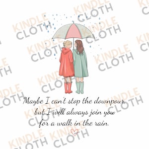 Talvez eu não consiga parar o aguaceiro PNG arquivo digital para download | Amigo em necessidade clipart para impressão de sublimação | Tough Time Sisters Support PNG
