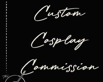 Custom Cosplay Commission, Made to Order, Cosplay, sewing, craft, accessory, for special event, ren fair, halloween, convention, reenactment