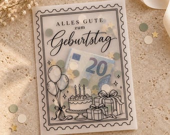 May include: A translucent rectangular birthday card with a stamp-like border, featuring the black text ALLES GUTE zum Geburtstag. The design includes line art of balloons, a cake, and gifts, with a twenty euro bill and confetti visible inside.