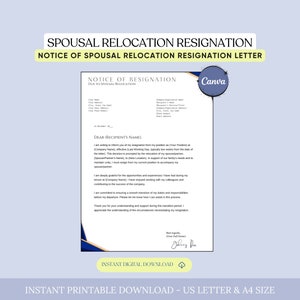 May include: A blue and gold printable resignation letter template for spousal relocation. The template includes a notice of resignation due to spousal relocation, a letter to the recipient, and a signature line. The template is available for instant digital download in US Letter and A4 sizes.