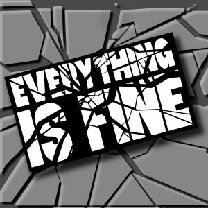 Everything is Fine - Holographic Sticker