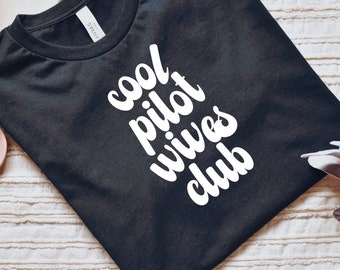 Cool Pilot Wives Club T shirt Pilot Wife Sweater Pilot Wife Shirt Pilot Wife Gift Gift for Wife Cute Girlfriend Shirt Aviation Shirt