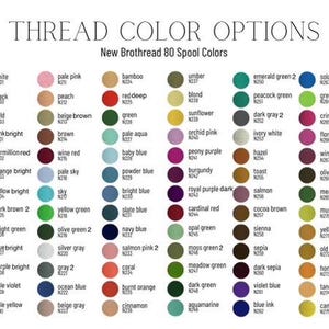 May include: A color chart titled "THREAD COLOR OPTIONS" with a list of 80 thread colors. Each color is displayed with its name and a corresponding number. Colors range from white and black to canary yellow and blue ink.