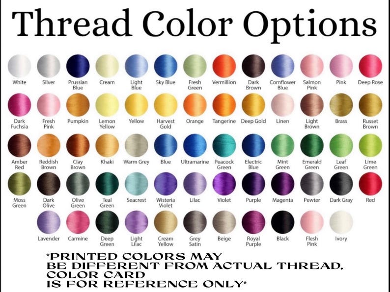 May include: A color chart displaying thread color options, with a variety of shades from white to black. The chart includes color names like "Sky Blue," "Vermillion," and "Magenta." Text at the bottom states, "Printed colors may be different from actual thread."