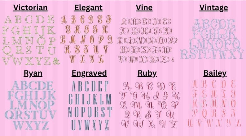 May include: A pink background displays various alphabet fonts, including Victorian, Elegant, Vine, Vintage, Ryan, Engraved, Ruby, and Bailey. Each font showcases the letters A through Z, offering diverse design options.