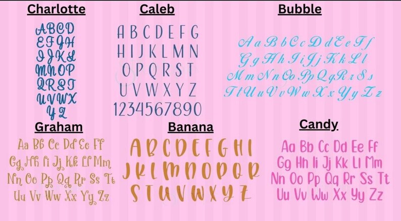 May include: A pink background displays six different font styles, each with the alphabet and numbers. The fonts are named Charlotte, Caleb, Bubble, Graham, Banana, and Candy. The fonts vary in style and color.