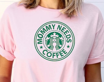 Maman a besoin de café : t-shirt maman Starbucks Lover