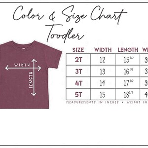 May include: A maroon toddler t-shirt with a size chart. The chart shows measurements in inches for sizes 2T to 5T, including width, length, and weight in pounds. The text "Color & Size Chart" is at the top.