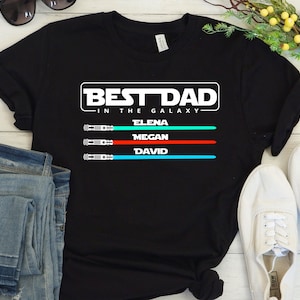 Best Dad In The Galaxy Personalized Shirt, Dad Shirt, Fathers Day, Custom Shirt With Lightsabers, Daddy Shirt, Gift For Dad, Star Wars Shirt