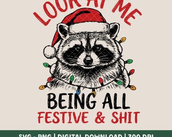 Look At Me Being All Festive SVG PNG | Funny Raccoon Christmas Design | Sarcastic Xmas Shirt, Retro Vintage Monoline Animal Clipart