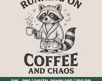 Running on Coffee and Chaos SVG PNG | Funny Raccoon Coffee Design | Sarcastic Coffee Shirt Graphic | Vintage Woodcut Style Digital Download