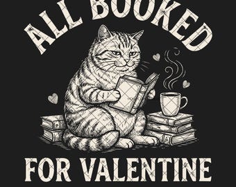 Vintage Book Lover Cat Valentine SVG PNG | All Booked for Valentine Shirt Design | Reading Lover Sublimation | Cute Cat Printable Graphic