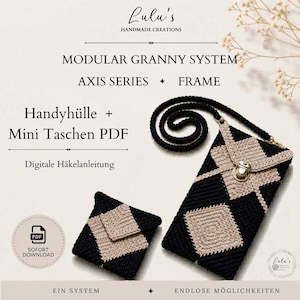 May include: A crochet phone case and a small pouch featuring a black and beige diamond pattern. The phone case has a long black strap and a silver metal clasp. Text on the image includes Lulu's Handmade Creations, Modular Granny System, Axis Series, Frame, Handyhülle + Mini Taschen PDF, and Digitale Häkelanleitung.