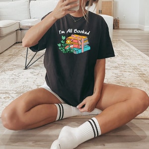 Comfort Colors All Booked T-Shirt, Book Lover Shirt for a Stylish Summer, Book Girl Summer tee, Bookish Gift, Gift for Her
