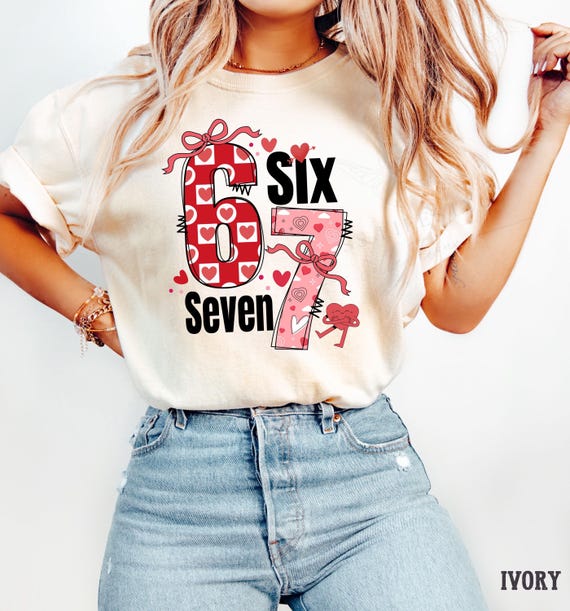 67 Valentines T-Shirt | Funny Valentine Six Seven shirt, Comfort Colors Shirt