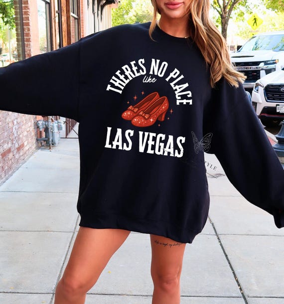 No Place Like Las Vegas sweatshirt