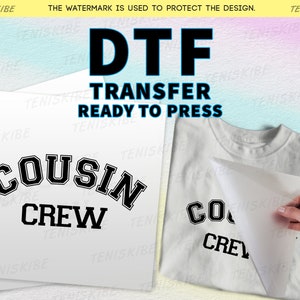 Cousin Crew DTF-Transferfolie, benutzerdefinierte dtf-Transferfolie, Cousin Crew-Shirt, Heat Transfer für t-Shirt, bereit zum Pressen, Dtf Transfers, Heat Transfer