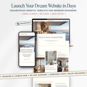 May include: A laptop and smartphone display a Squarespace website template for interior designers. The website showcases a clean, modern design with the text "Quiet Luxury. Coastal Calm." The image also includes the text "Launch Your Dream Website in Days."